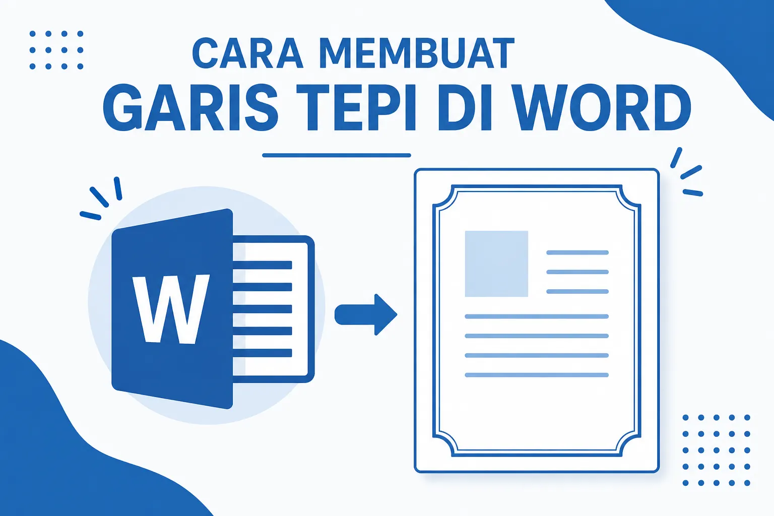 Cara Membuat Garis Tepi di Word dengan Mudah dan Rapi untuk Semua Versi